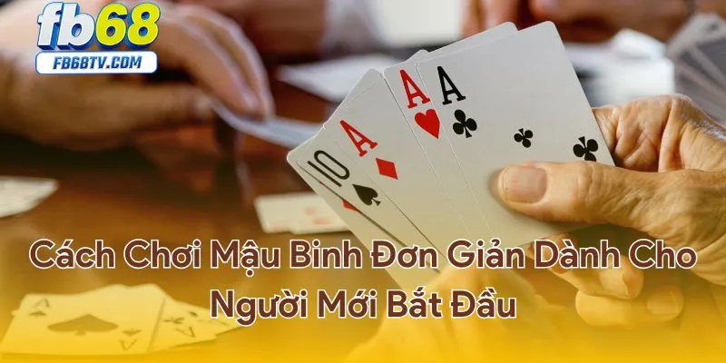 cách chơi mậu binh cho người mới bắt đầu